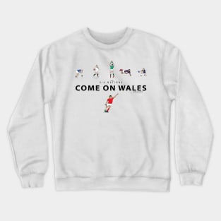 Six Nations - Come on Wales Crewneck Sweatshirt